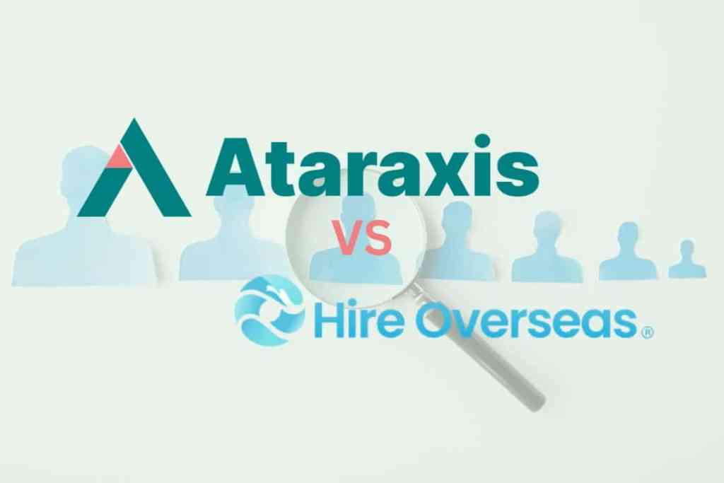 Global Talent - Hire Overseas vs. Ataraxis